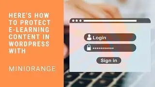 Here's How To Protect Your E-Learning Content In WordPress in 2021