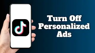 How To Turn Off Personalized Ads On TikTok