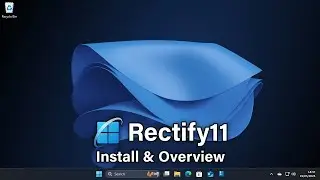 Rectify11 : Better Looking Windows 11