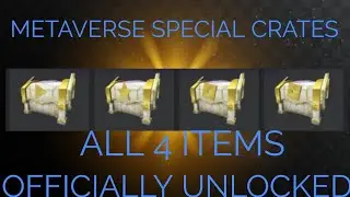 4 SPECIAL CRATES OPENED METAVERSE