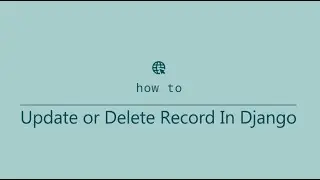 Update / Delete Record in Django || How to