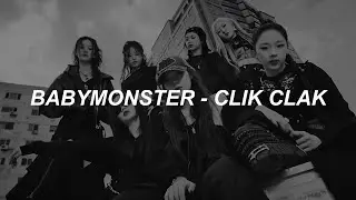 [with MV] BABYMONSTER - 'CLIK CLAK' Lyrics