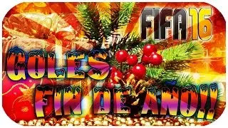 FIFA16 | LOS MEJORES GOLES DE FIN DE AÑO