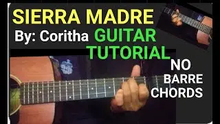 SIERRA MADRE BY CORITHA EASY GUITAR CHORDS #SIERRAMADRE #CORITHA #GLENDUNWELL
