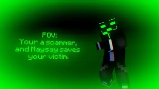 POV: You're A Scammer, and Maysay saves your victim. #maysaysavesyourvictimcollab (READ DESC!!)