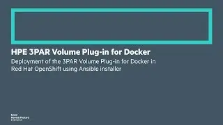 HPE 3PAR Volume Docker plugin for persistent storage on Red Hat OpenShift