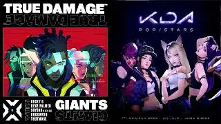 True Damage vs K DA Mashup   Giants x Pop Stars