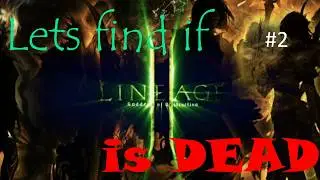 Is Lineage 2 over? Day 2