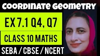 Class10 maths chapter 7.1 / Coordinate Geometry Ex 7.1 Q4, Q 7 / NCERT / SEBA / CBSE/