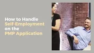 How do I Complete PMP Application if I'm Self-Employed