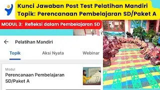 Jawaban Post Test Topik 4: Perencanaan Pembelajaran SD/Paket A || Modul 3