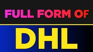 Full form of DHL | DHL ka full form kya hai | DHL full form | Free Learn University