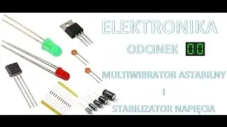 Elektronika #00 Multiwibrator astabilny i stabilizator napięcia