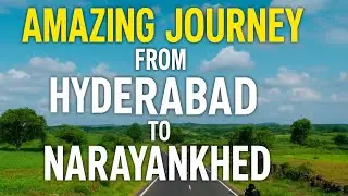 Amazing Journey from Hyderabad to Narayankhed | Road Trip | Scenic Views & Travel Guide