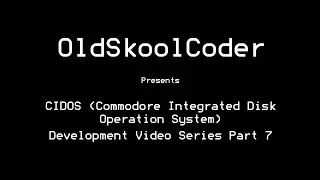 CIDOS - Development Series Part Seven