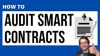 How to Audit Smart Contracts | Smart Contract Auditing Guide
