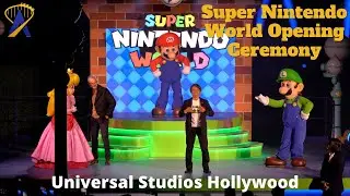 Full Ceremony for Super Nintendo World at Universal Studios Hollywood
