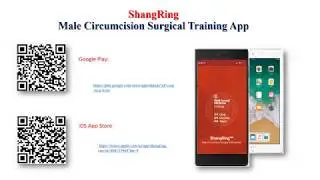 ShangRing Male Circumcision Device Surgical Training Smartphone Application