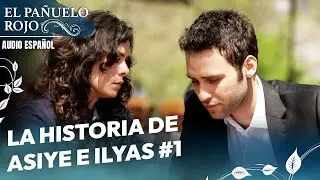 La historia de Asiye e Ilyas #1 - El Pañuelo Rojo | Audio Español | Al Yazmalım