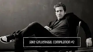 Uncouth Jake Gyllenhaal Compilation #2