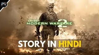 Call of Duty Modern Warfare 2 - Story Explained In Hindi