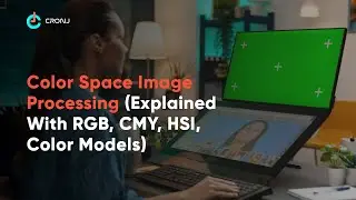 Color Spaces Image Processing - Explained with RGB, CMY, HSI, Color Models