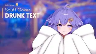 [Scuff Cover] Henry Moodie - drunk text | 歌ってみた