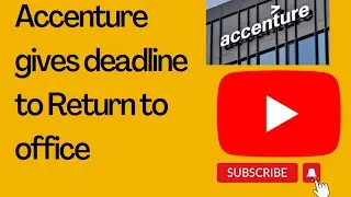 Accenture gives deadline to Return to office