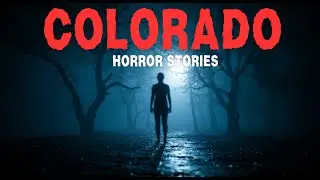 10 Most Disturbing TRUE Colorado Horror Stories | Haunted Tales
