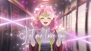 Mitsuri | Let Me Love You [EDIT/AMV] Quick!