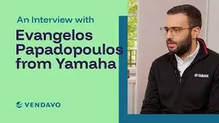 An Interview with Evangelos Papadopoulos from Yamaha | Vendavo