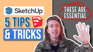 Top 5 SketchUp Tips & Tricks for Beginners - Work Smarter not Harder!
