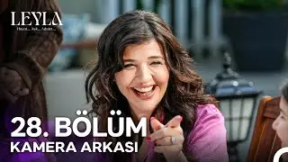 Leyla: Hayat…Aşk…Adalet... 28. Bölüm Kamera Arkası Fotoğrafları 📷