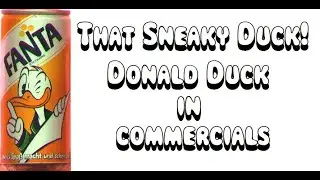 That Sneaky Duck! ~ Donald Duck Fanta Commercials