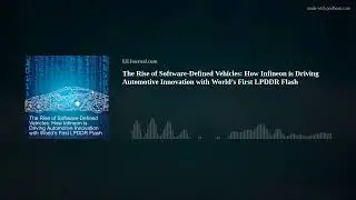 The Rise of Software-Defined Vehicles and World’s First LPDDR Flash