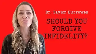Should you forgive infidelity?