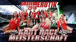 AMATEUR EROTIK KART MEISTERSCHAFT 2018 | MY DIRTY GRAND PRIXXX