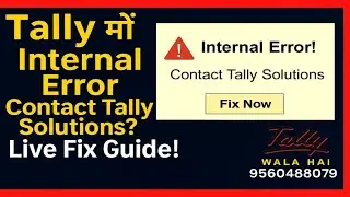How to Resolve ( internal Error Contact Tally Solutions ) Live- Solutions