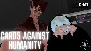 We play Cards Against Humanity in VRChat