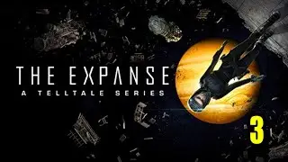 The Expanse: A Telltale Series (Episode 3) [HD]