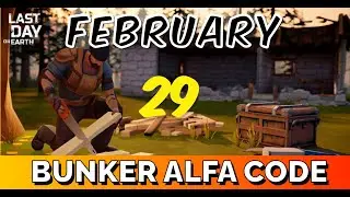 LDOE Bunker Alfa code  February 29   LDOE Last Day On Earth