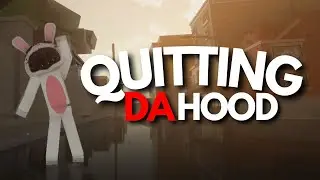 I am Quitting Da Hood Forever.. 😞