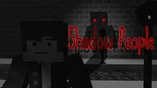Minecraft Horror Animation - Shadow People