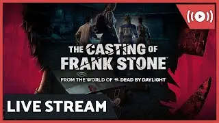 The Casting of Frank Stone - Ep03 (4k 60fps Live Stream)