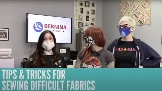 Tips & Tricks for Sewing Difficult Fabrics