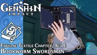 Genshin Impact - Fabulae Textile Chapter (Xingqiu), Act I: Bookworm Swordsman