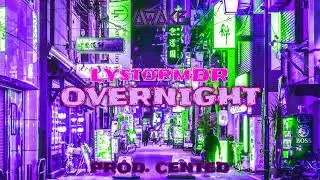 Lystormdr - Overnight (Prod. Cented)