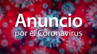 Anuncio por el Coronavirus