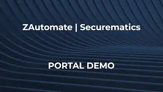 ZAutomate | Securematics Portal Demo