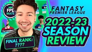 FPL MATE 2022/23 SEASON REVIEW! - GW38 Scores and Rank Reveal | Fantasy Premier League